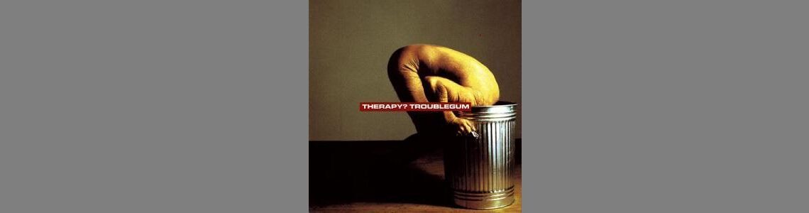 Therapy? - "Troublegum"