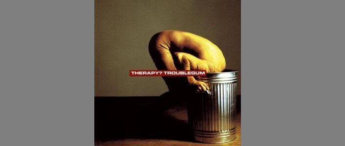 Therapy? - "Troublegum"