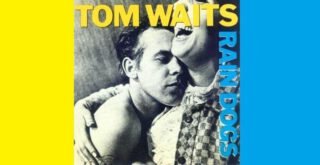 Tom Waits Rain Dogs